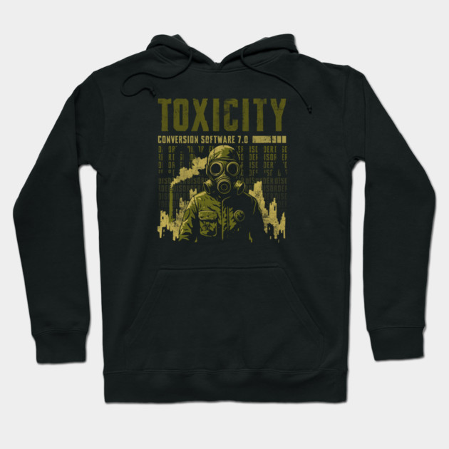 TOXICITY Hoodie by artslaves