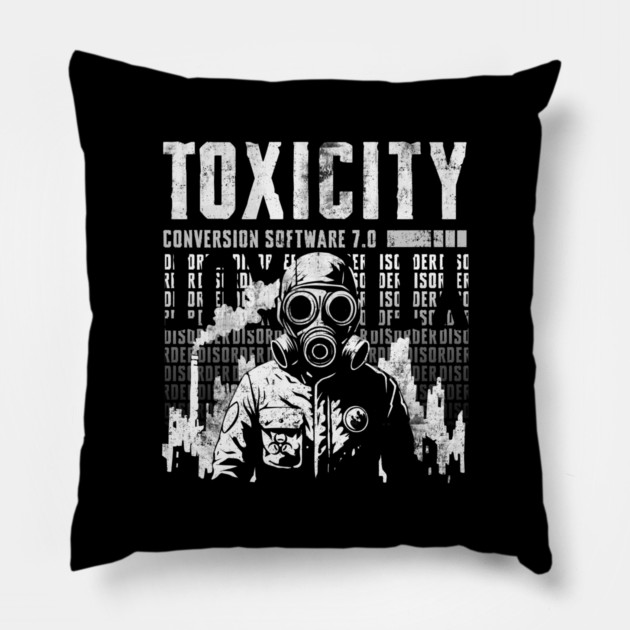 TOXICITY Pillow by artslaves