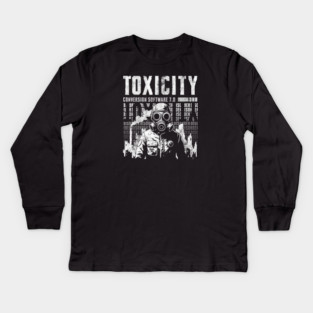 TOXICITY Kids Long Sleeve T-Shirt