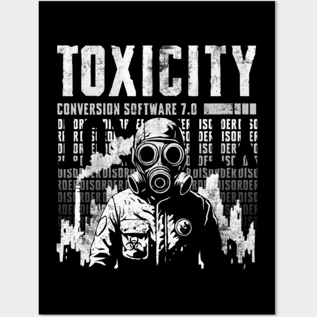 TOXICITY Wall Art by artslaves