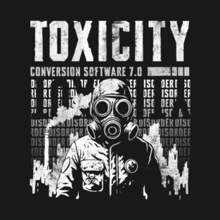 TOXICITY T-Shirt