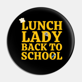 Lunch Lady Back To School Pin