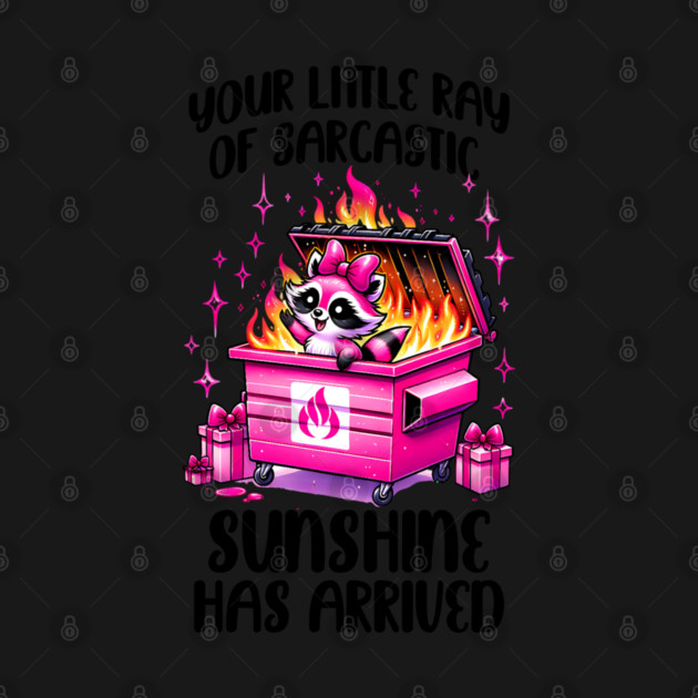 Funny Raccoon Your Little Ray of Sarcastic Sunshine Has Arrived design by Luxinda
