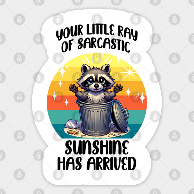 Funny Raccoon Sarcastic Ray of Sunshine design Sticker by Luxinda