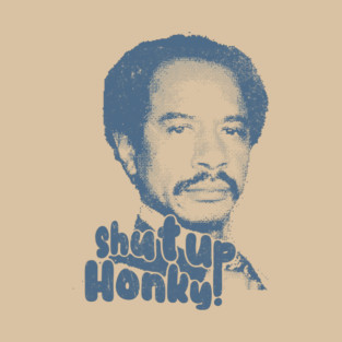 SHUT UP HONKY VINTAGE T-Shirt