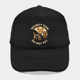 Chihuahua Security Team Hat