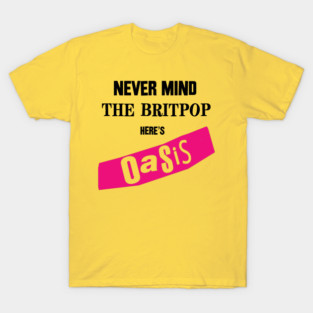 Never Mind the Britpop T-Shirt