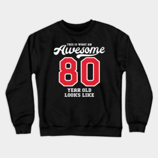 80th Awesome 80 Crewneck Sweatshirt