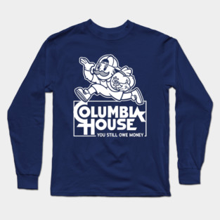 Columbia House You Still Owe Money Retro Tee Long Sleeve T-Shirt
