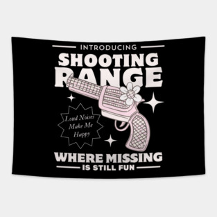 Shooting range fun Tapestry