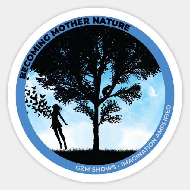 Becoming Mother Nature Official Sticker Sticker by GZM Podcasts