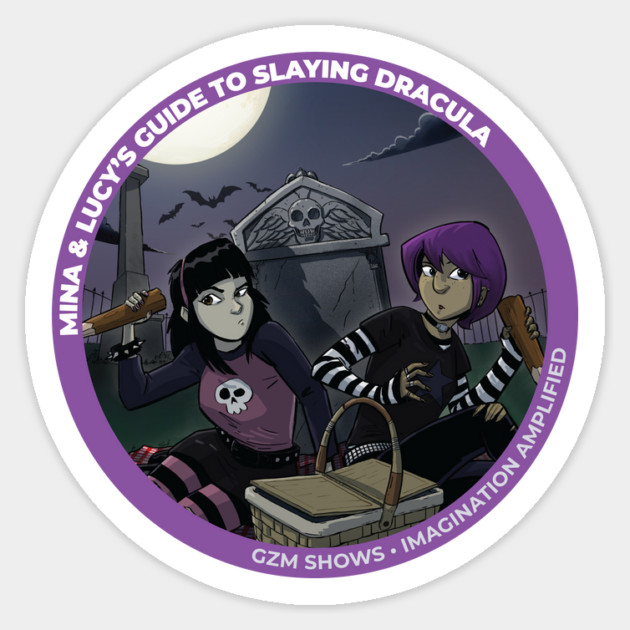 Mina & Lucy's Guide to Slaying Dracula Official Sticker Sticker by GZM Podcasts
