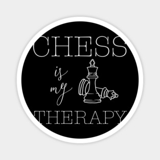 Chess is my Therapy - Chess Lovers Design Magnet
