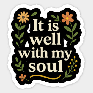 It Is Well With My Soul Sticker