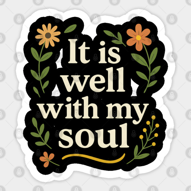 It Is Well With My Soul Sticker by Koraful