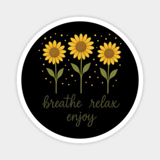 Breathe, Relax, Enjoy Magnet