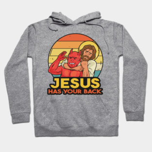 Jesus has your back Hoodie