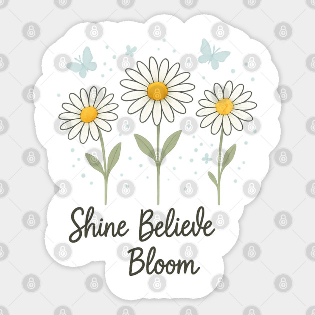 Shine, Believe, Bloom Sticker by Koraful