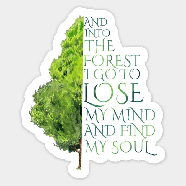Into the Forest I Go Sticker by casualteesinc