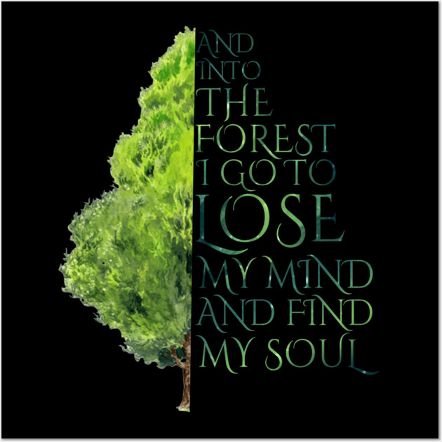 Into the Forest I Go Wall Art by casualteesinc