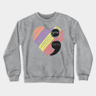 You Matter Crewneck Sweatshirt