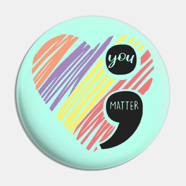You Matter Pin by casualteesinc