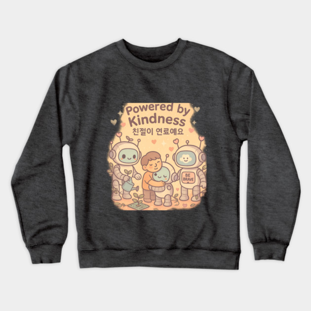 Powered by Kindness – Cute Robot Hug Korean Quote Design Crewneck Sweatshirt by Anne Lee