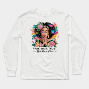 Pray Wait Trust | Christian | Black Woman Long Sleeve T-Shirt