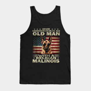 Belgian Malinois Dog Breed Never Underestimate an Old Man Tank Top