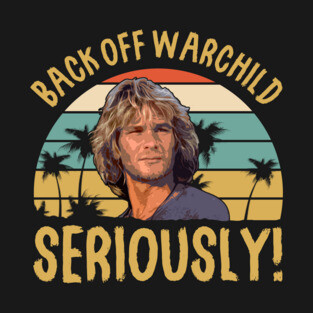 Back Off Warchild Seriously Point Break T-Shirt