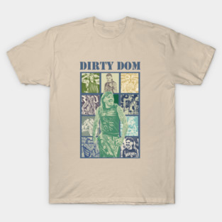 Dirty dom is WWE's successor T-Shirt