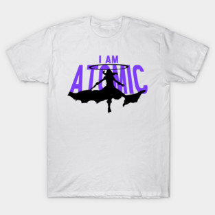 I AM ATOMIC T-Shirt