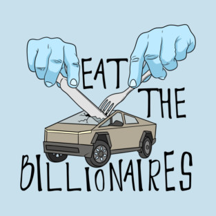 Eat the billionaires T-Shirt