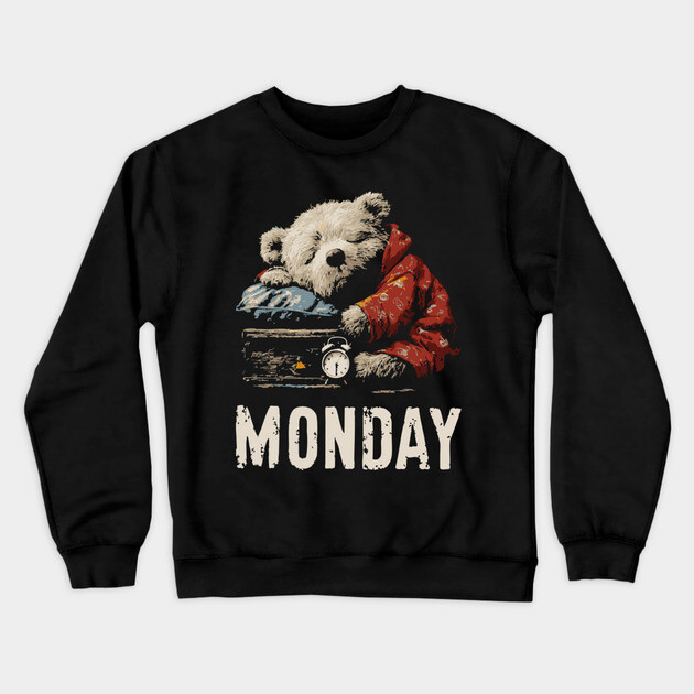 Sleepy Baby Bear in Monday Morning - Weekend Crisis Crewneck Sweatshirt by TuncGK