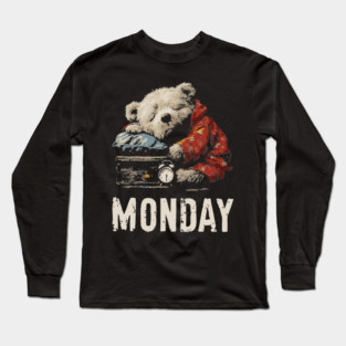 Sleepy Baby Bear in Monday Morning - Weekend Crisis Long Sleeve T-Shirt