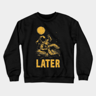 Astronaut Floating Away From His Troubles Crewneck Sweatshirt