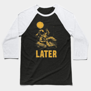 Astronaut Floating Away From His Troubles Baseball T-Shirt