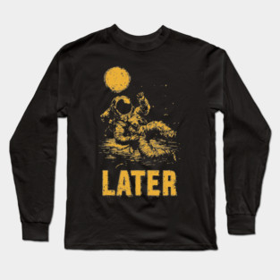 Astronaut Floating Away From His Troubles Long Sleeve T-Shirt