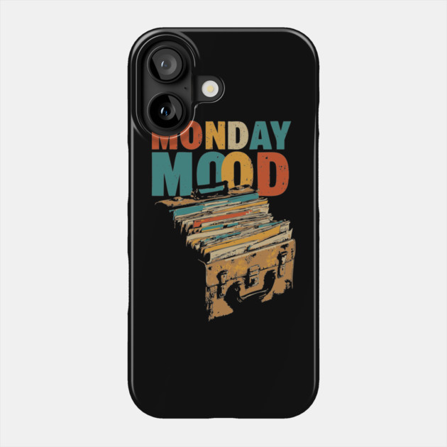 Monday Mood - Gift for Daily Workers who Hate Mondays! Phone Case by TuncGK