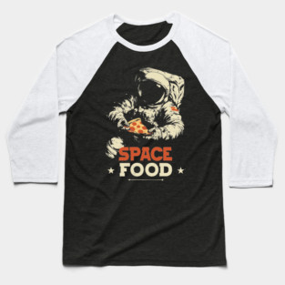 Space Food - Quirky Astronaut Design - Funny Tee Baseball T-Shirt