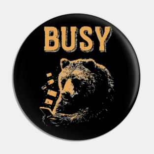 Screen Addict Grizzly Bear - Funny Hibernation Design Pin