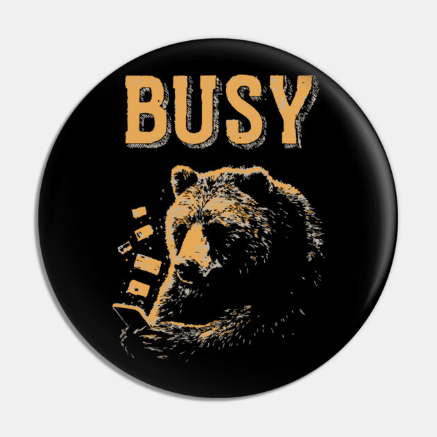 Screen Addict Grizzly Bear - Funny Hibernation Design Pin by TuncGK