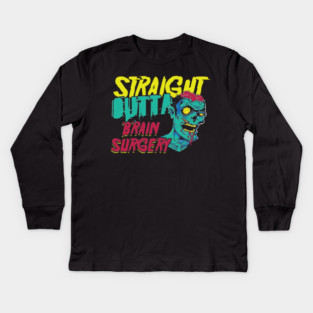 Brain Tumor Awareness Straight Outta Brain Surgery  Get Well Gift Kids Long Sleeve T-Shirt