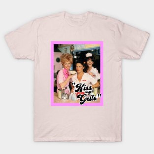 Kiss My Grits - Alice - Flo - Mel's Diner T-Shirt
