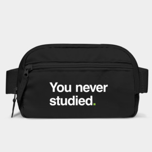 You Never Studied Bag