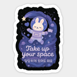 Take Up Your Space – Cosmic Bunny Affirmation Design (English & Korean) Sticker
