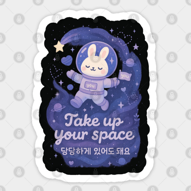 Take Up Your Space – Cosmic Bunny Affirmation Design (English & Korean) Sticker by Anne Lee