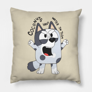 Bluey Muffin Coconuts Have Water In Them Vintage Cartoon Pillow