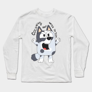 Bluey Muffin Coconuts Have Water In Them Vintage Cartoon Long Sleeve T-Shirt