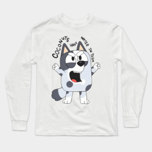 Bluey Muffin Coconuts Have Water In Them Vintage Cartoon Long Sleeve T-Shirt